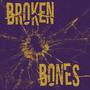 Broken Bones (Explicit)