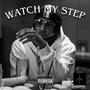 Watch My Step (Explicit)