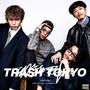 TRASH TOKYO (Explicit)