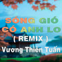 Sóng Gió Có Anh Lo (DUCK REMIX)