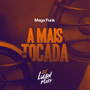 Mega Funk - A Mais Tocada (Explicit)