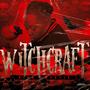 Witchcraft (Explicit)