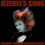 Jezebel's Song