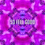 53 Feel Good