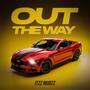 Out The Way (Explicit)