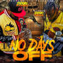 No Days Off (feat. Stackboi Deaz) [Explicit]