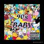 90's Baby Pt. 2 (Explicit)