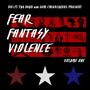 Fear Fantasy Violence (Explicit)