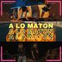 A LO MATON (feat. R22)