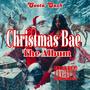 Christmas Bae (The Album) [Explicit]