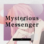 Mysterious Messenger