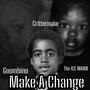 Make a change (feat. Goombino & The Ice Mann)