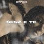 Senz e te (feat. VSVN) [Ella RMX]