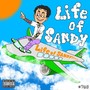 Life of SANDY!!! (pt.2) [Explicit]