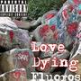 Love Dying (Explicit)