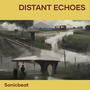 Distant Echoes (Remastered 2024)