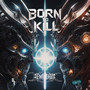 Born To Kill (Explicit)