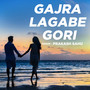 Gajra Lagabe Gori