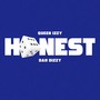Honest (Explicit)
