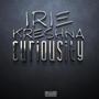 Curiousity (feat. Irie Kreshna) [Explicit]