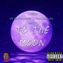 To The Moon (feat. BurnaMaleik, GBz24 & IIIhree) [Explicit]