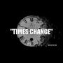 Times change (feat. 62.zii) [Explicit]