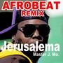 Jerusalema (Afrobeat Remix)