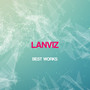 Lanviz Best Works