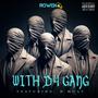 With D4 Gang (feat. D'MOST) [Explicit]