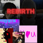 REBIRTH (Explicit)