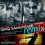 Ishq Samundar Remix