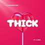 THICK (feat. J. Ames) [Explicit]