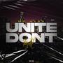 Unite Don't Fight (Explicit)