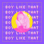 Boy Like That (Explicit)