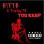 Too Deep (feat. TrapKing TK) [Explicit]