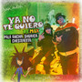 Ya No Te Quiero (Remix) [Explicit]