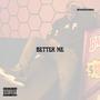 Better Me (Explicit)