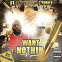 Want Nothin (Explicit)