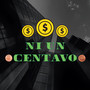 Ni un Centavo (Explicit)