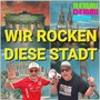 Wir rocken diese Stadt