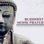 Buddhist Monk Prayer - Tibetan Monastery Chanting