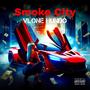 Smoke City (EP) [Explicit]