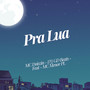 Pra Lua (Explicit)