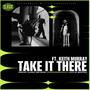 Take It There (Explicit)