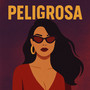 Peligrosa