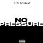 NO PRESSURE (Explicit)