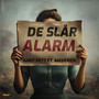 De slår alarm (Explicit)