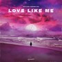 Love Like Me