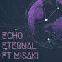 Echo Eternal (feat. Misaki)