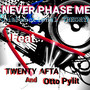 Never Phase Me (Explicit)